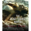 

The Dead-Tossed Waves Audio CD