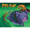 

Pig Boy