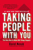 

Taking People with You The Only Way to Make Big Things Happen