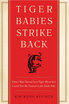 Tiger Babies Strike Back How I Was Raised By A Mom But Could Not Be Turned To The Dark Side huismerk kopen in de aanbieding Tiger Babies Strike Back How I Was Raised By A Mom But Could Not Be Turned To The Dark Side huismerk kopen in de aanbieding