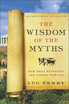 

The Wisdom of the Myths How Greek Mythology Can Change Your Life