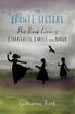 

The Bronte Sisters The Brief Lives of Charlotte Emily&Anne