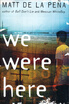 

We Were Here