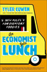 

An Economist Gets Lunch New Rules for Everyday Foodies