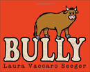 

Bully