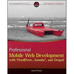 

Professional Mobile Web Development with WordPress Joomla&Drupal