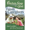 

Chicken Soup for the Soul Family Caregiver