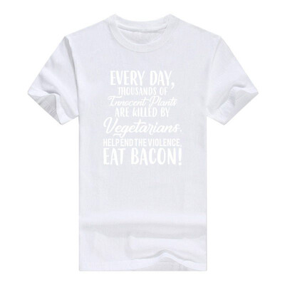 

End The Violence Eat Bacon - Funny Carnivore Save The Plants Humor T Shirt