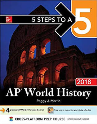 

5 STEPS TO A 5 AP WORLD HISTORY 2018 EDITION