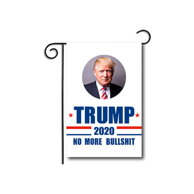 

2020 KEEP AMERICA GREATNO MORE BULLSHIT Double Sided Flag Garden Supporting Trump Outdoor Flag Decoration