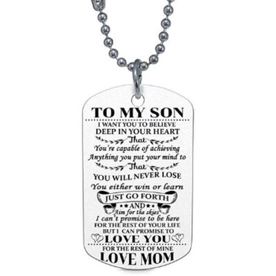 

To My Son Daughter I Want You To Believe Love Dad Mom Dog Tag Military Necklace Ball Chain Son Birthday Graduation Gifts