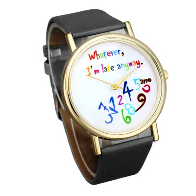 

Wristwatches relogio feminino de grife Fashion Wathever I am Late Anyway Letter Hot Women Leather Watch Watches Drop Ship &Ff
