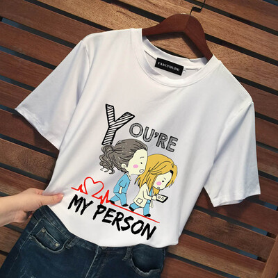 

American Tv Series Grey&39S Anatomy T Shirt Women Girls Funny Cute T Shirts You&39Re My Person Letter Print Shirts Tops