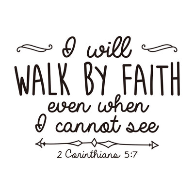 

I Will Walk By Faith Even When Art Apothegm Home Decal Wall Removable Sticker