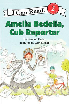 

Amelia Bedelia Cub Reporter I Can Read Level 2