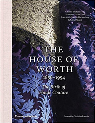 

The House of Worth 1858-1954 The Birth of Haut