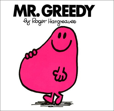 

Mr Greedy