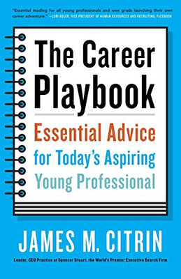 

The Career Playbook Essential Advice for Today