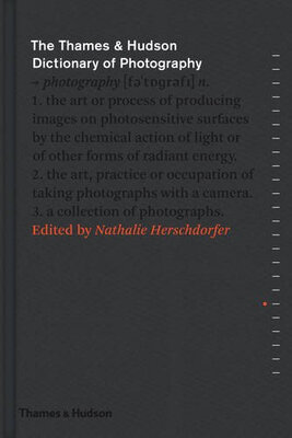 

The Thames & Hudson Dictionary Of Photography
