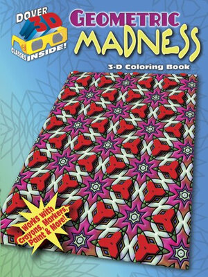 

3-D Coloring Book - Geometric Madness Dover 3-D Coloring Book