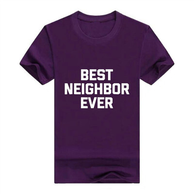 

Best Neighbor Ever Men T-Shirt Funny Saying Sarcastic Novelty