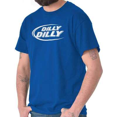 

Dilly Dilly Bud Beer Drinking Football Fun T Shirt Tee