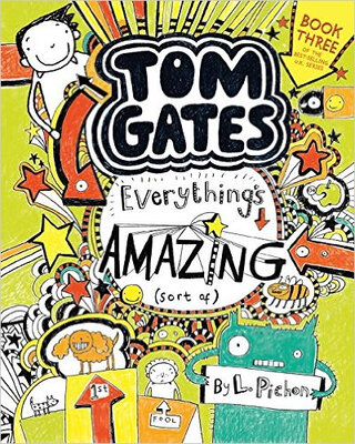 

Tom Gates Everythings Amazing Sort Of