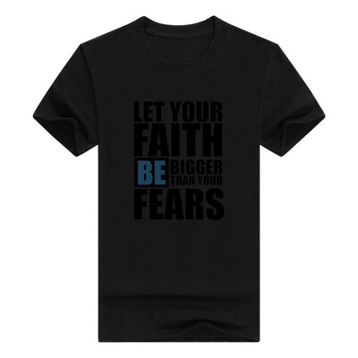 

Christian Religious Men Tshirt Let Faith Be Bigger Than Fears