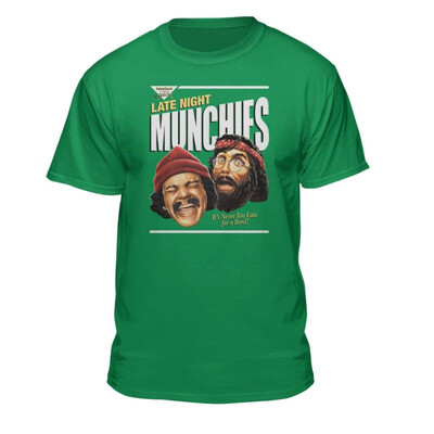 

Cheech & Chong Late Night Munches Its Never Too Late for A Bowl T-Shirt