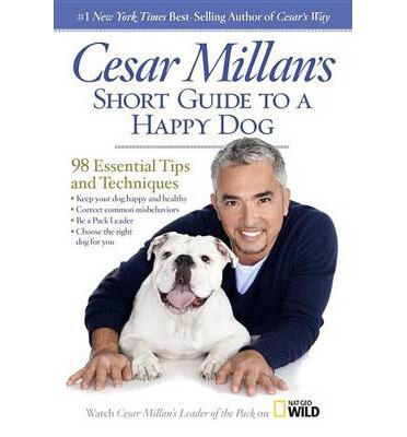 

Cesar Millans Short Guide to a Happy Dog 98 Es