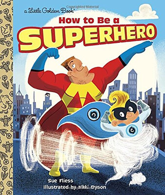 

How to Be a Superhero
