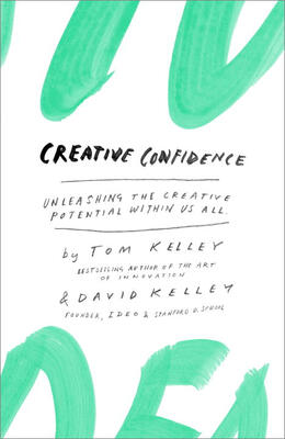 

Creative Confidence Unleashing the Creative Pot