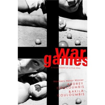 War Games: A Novel Based on a True Story简介，目录书摘