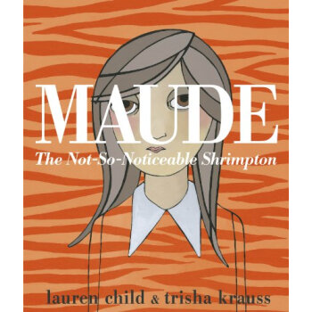 Maude: The Not-So-Noticeable Shrimpton简介，目录书摘
