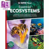 预售 DK超阅星球 生态系统 DK Super Planet Essential Ecosystems 英文原版 儿童科普读物 自然科学知识百科 进口童书