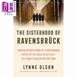 预售 拉文斯布吕克姐妹会 法国女性在全女性集中营抵抗纳粹 The Sisterhood of Ravensbruck 英文原版 Lynne Olson