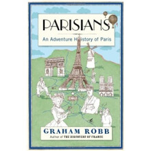 Parisians: An Adventure History of Paris简介，目录书摘