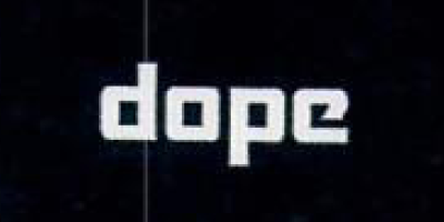 dope