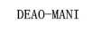 DEAO-MANI