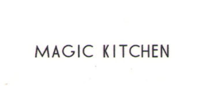 MAGIC KITCHEN