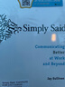 现货 言简意赅：职场沟通手册 Simply Said: Communicating Better At Work And Beyond [Wiley经管] 实拍图
