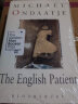 英国病人英文进口原版 迈克尔翁达杰代表作 /The English Patient: Winner of the Golden Man Booker Prize 实拍图