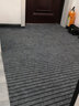 雪中送毯可裁剪入户门门口地垫门垫防滑垫厨房满铺商场走廊过道吸水脚垫 烟灰横条纹 200CM宽[长需要几米拍几件】 实拍图
