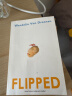 Flipped 怦然心动 英文原版 当代文学名著 课外阅读 英语学习 电影原著小说 搭Wonder奇迹男孩 洞 夏洛的网 相约星期二 Educated 实拍图