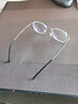 蔡司（ZEISS）镜片近视眼镜框男超轻纯钛方框近视镜架女防蓝光辐射可配度数散光 银色-中框 配跃光1.67防蓝光镜片(0-800度) 实拍图