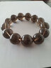 玉致天然茶晶手串烟晶茶水晶情侣手链收藏几乎全净体带证书 几乎全净体珠径18mm（霸气男款） 实拍图