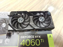 华硕（ASUS）DUAL GeForce RTX4060TI-O16G 电竞游戏显卡 晒单实拍图