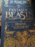 JK罗琳 魔法世界 神奇动物在哪里 Fantastic Beasts and Where to Find Them: The Original Screenplay 英文进口原版[平装] 实拍图