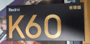 Redmi K60 至尊版 天玑9200+ 独显芯片X7 1.5K直屏 索尼IMX800 光学防抖 16GB+512GB 影青 小米红米K60 Ultra 晒单实拍图