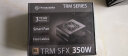 Thermaltake（Tt）额定350W TRM SFX 350 电脑电源（智能温控风扇/主动PFC/小尺寸/无转接架） 实拍图